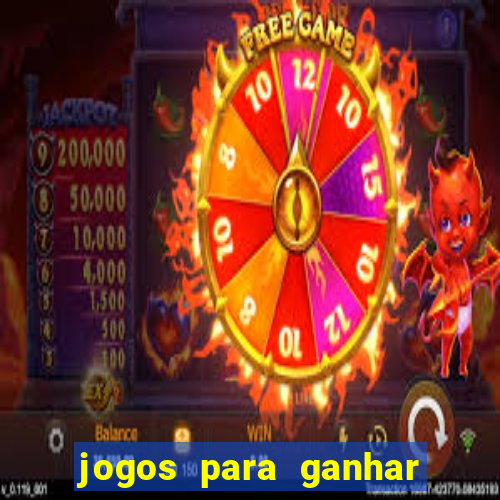 jogos para ganhar dinheiro rapido